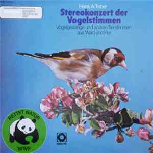 Hans A. Traber - Stereokonzert Der Vogelstimmen - Vogelgesänge Und Andere Tierstimmen Aus Wald Und Flur mp3 album
