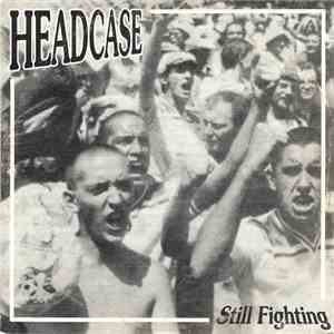 Headcase  - Still Fighting mp3 album