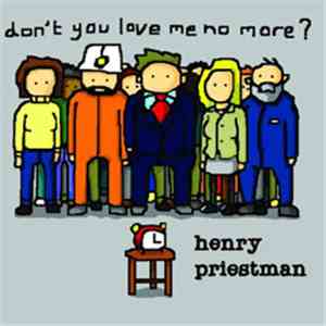 Henry Priestman - Don't You Love Me No More? mp3 album