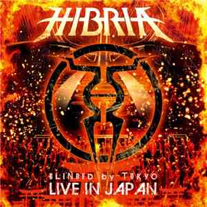 Hibria - Blinded By Tokyo: Live In Japan mp3 album