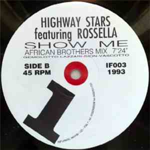 Highway Stars  Featuring Rossella - Show Me mp3 album