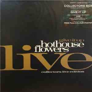 Hothouse Flowers - Give It Up (Live) mp3 album