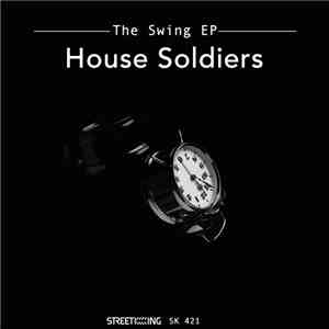 House Soldiers - The Swing EP mp3 album