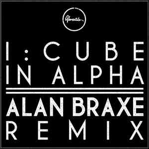 I:Cube - In Alpha (Alan Braxe Remix) mp3 album
