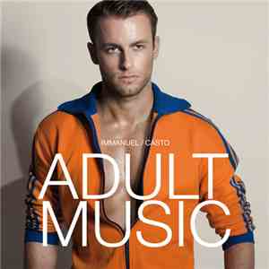Immanuel Casto - Adult Music mp3 album