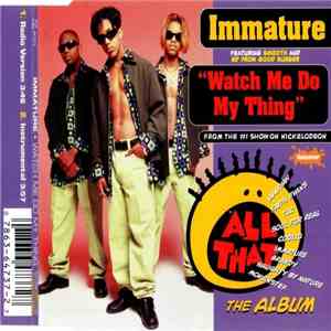 Immature Featuring Smooth  And Ed From Good Burger - Watch Me Do My Thing mp3 album
