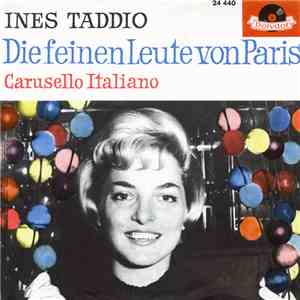 Ines Taddio - Die Feinen Leute Von Paris / Carosello Italiano mp3 album
