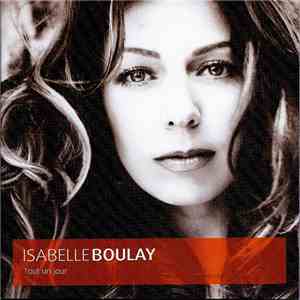 Isabelle Boulay - Tout Un Jour mp3 album