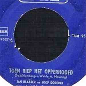 Jan Blaaser en Joop Doderer - Toen Riep Het Opperhoofd mp3 album