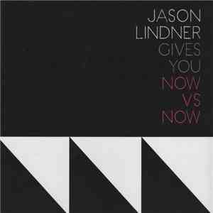 Jason Lindner - Gives You Now Vs Now mp3 album