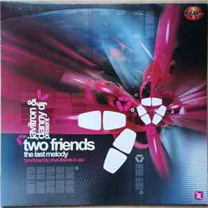 Javitron & Danny DJ Present Two Friends  - The Last Melody mp3 album