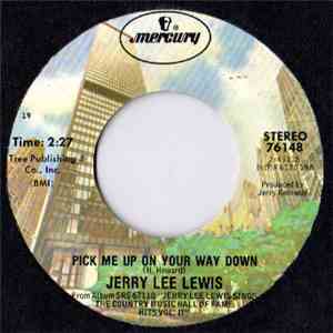Jerry Lee Lewis - Pick Me Up On Your Way Down / I'm So Lonesome I Could Cry mp3 album