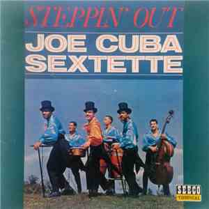 Joe Cuba Sextette - Steppin' Out mp3 album
