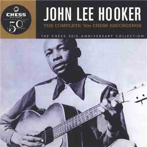 John Lee Hooker - The Complete '50s Chess Recordings mp3 album
