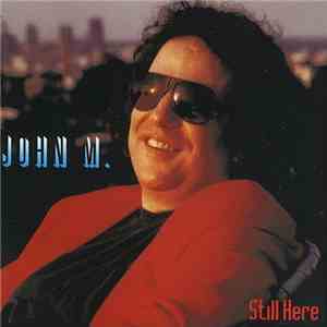 John M. - Still Here mp3 album
