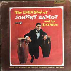 Johnny Zamot And His Latinos - The Latin Soul Of Johnny Zamot And His Latinos mp3 album
