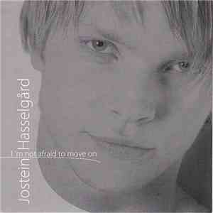 Jostein Hasselgård - I'm Not Afraid To Move On mp3 album