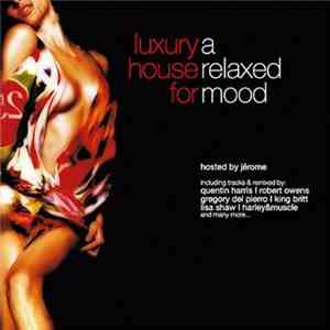 Jérome - Luxury House For A Relaxed Mood mp3 album