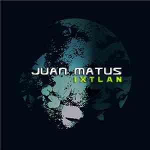 Juan Matus - Ixtlán mp3 album