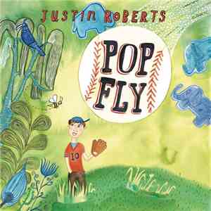 Justin Roberts - Pop Fly mp3 album