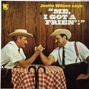 Justin Wilson - Justin Wilson Says "Me, I Got A Frien'!" mp3 album