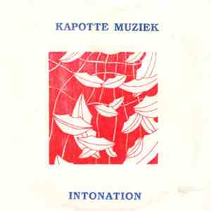Kapotte Muziek - Intonation mp3 album