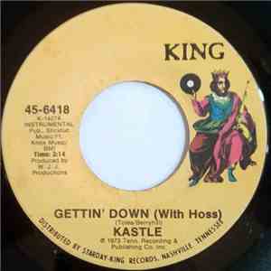 Kastle - Gettin' Down (With Hoss) / Why Don't You (Do It) mp3 album