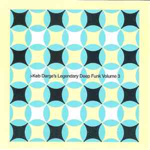 Keb Darge - Keb Darge's Legendary Deep Funk Volume 3 mp3 album