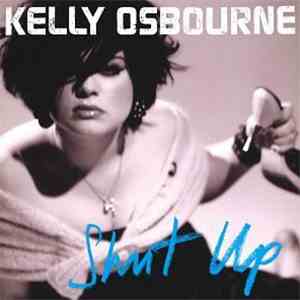 Kelly Osbourne - Shut Up mp3 album