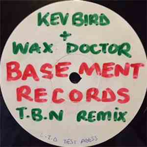 Kev Bird & The Wax Doctor - T.B.N Remix mp3 album