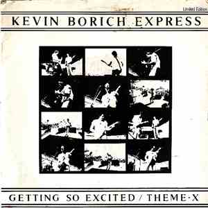 Kevin Borich Express - Getting So Excited mp3 album