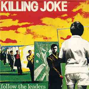 Killing Joke - Follow The Leaders mp3 album
