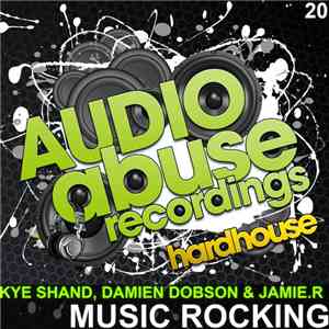 Kye Shand, Damien Dobson & Jamie.R - Music Rocking mp3 album