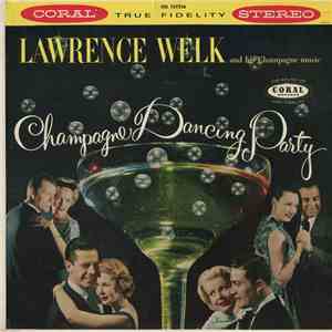 Lawrence Welk And His Champagne Music - Champagne Dancing Party mp3 album