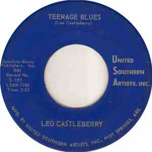 Leo Castleberry - Teenage Blues / Come Back To Me mp3 album