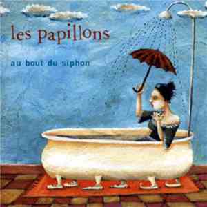Les Papillons - Au Bout Du Siphon mp3 album