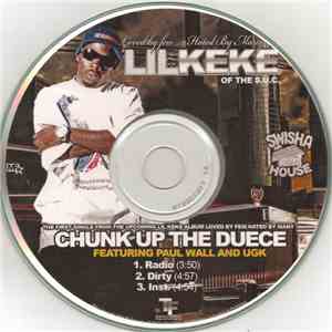 Lil Keke Of The S.U.C. Featuring Paul Wall And UGK - Chunk Up The Deuce mp3 album