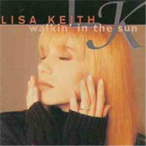 Lisa Keith - Walkin' In The Sun mp3 album