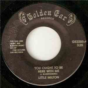 Little Milton - You Ought To Be Here With Me mp3 album
