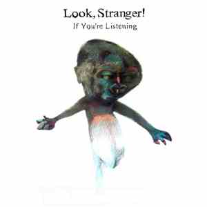 Look, Stranger! - If You're Listening mp3 album