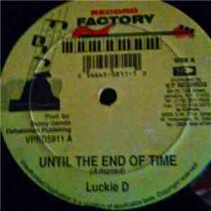 Lukie D / Gary Minott - Until The End Of Time / I Wouldn't Lose You mp3 album