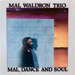 Mal Waldron Trio - Mal, Dance And Soul mp3 album