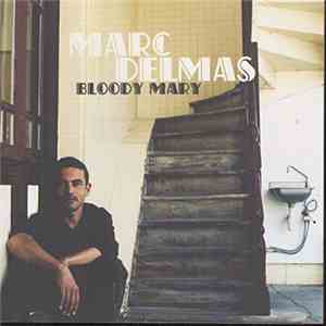 Marc Delmas - Bloody Mary mp3 album
