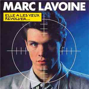 Marc Lavoine - Elle A Les Yeux Revolver... mp3 album