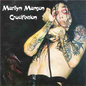 Marilyn Manson - Crucifixtion mp3 album