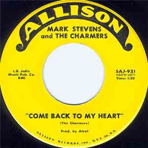 Mark Stevens And The Charmers - Come Back To My Heart / Magic Rose mp3 album