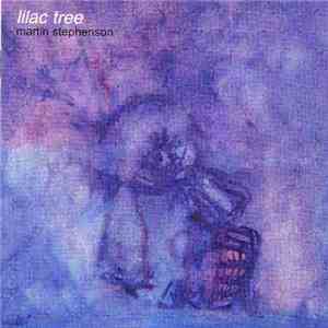 Martin Stephenson - Lilac Tree mp3 album