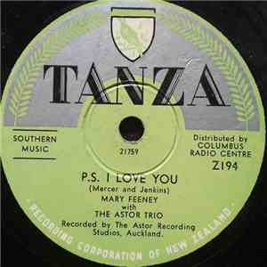 Mary Feeney With The Astor Trio - P.S. I Love You / Queen Of Everyone's Heart mp3 album