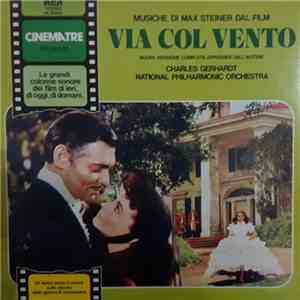 Max Steiner, Charles Gerhardt, National Philharmonic Orchestra - Via Col Vento mp3 album
