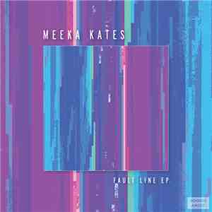 Meeka Kates - Fault Line EP mp3 album